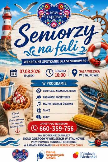 KGW STAJKOWO Seniorzy na fali WAKACYJNE SPOTKANIE DLA SENIOR&Oacute;W 60+ 07.08.2026 GODZINA Klimat morza, dobra zabawa i wspaniałe towarzystwo! KGW STAJKOWO (PIĄTEK) W PROGRAMIE: GOFRY JAK Z NADMORSKIEJ BUDKI NADMORSKI POCZĘSTUNEK MUZYKA I WSP&Oacute;LNE ŚPIEWANIE TAŃ