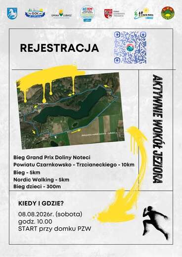 AKTYWNIE WOK&Oacute;Ł JEZIORA Aktywne Wok&oacute;ł Jeziora! 8 sierpnia 2026 r. (sobota)Start: godz. 10:00 Miejsce startu: przy domku PZW nad Jeziorem Dużym w Lubaszu Grand Prix Doliny Noteci CZARNK&Oacute;W- PARKING REJESTRACJA Big Grand Prix Doliny Noteci Powiatu Czarnkowsko