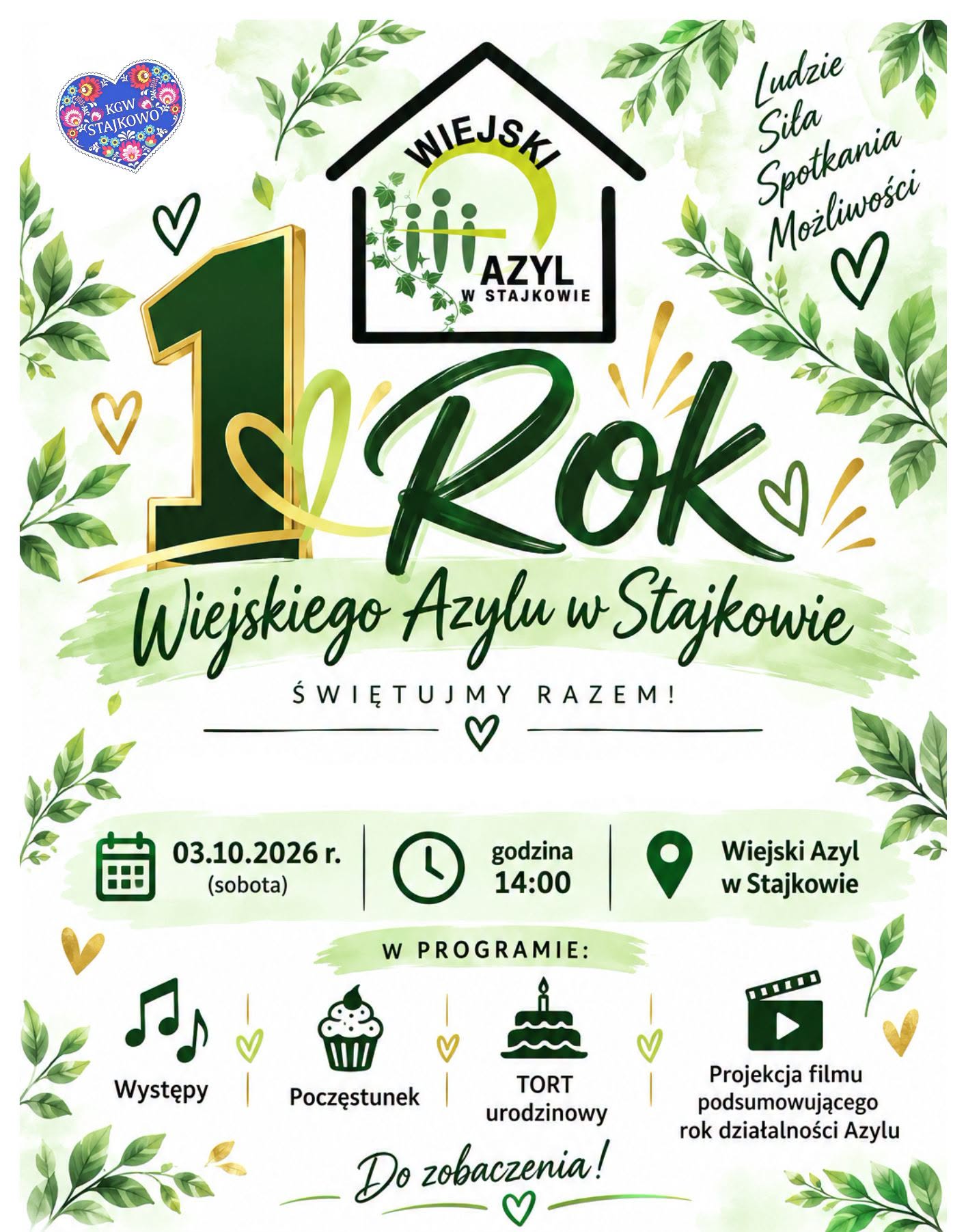 KGW OSTAJKOWO WIEJSKI AZYL W STAJKOWIE Ludzie Siła Spotkania Możliwości Rok Wiejskiego Azylu w&nbsp;Stajkowie ŚWIĘTUJMY RAZEM ! 03.10.2026 r. (sobota) godzina 14:00 W PROGRAMIE: Występy TORT Poczęstunek urodzinowy Do zobaczenia! Wiejski Azyl w&nbsp;Stajkowie Projekcja filmu podsumowującego rok działalności Azylu