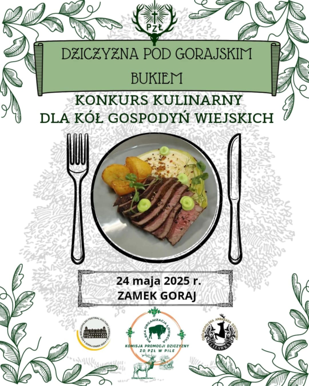 PZŁ. Dziczyzna pod Gorajskim Bukiem. Konkurs kulinarny dla k&oacute;ł gospodyń wiejskich. 24 maja 2025. Zamek Goraj.