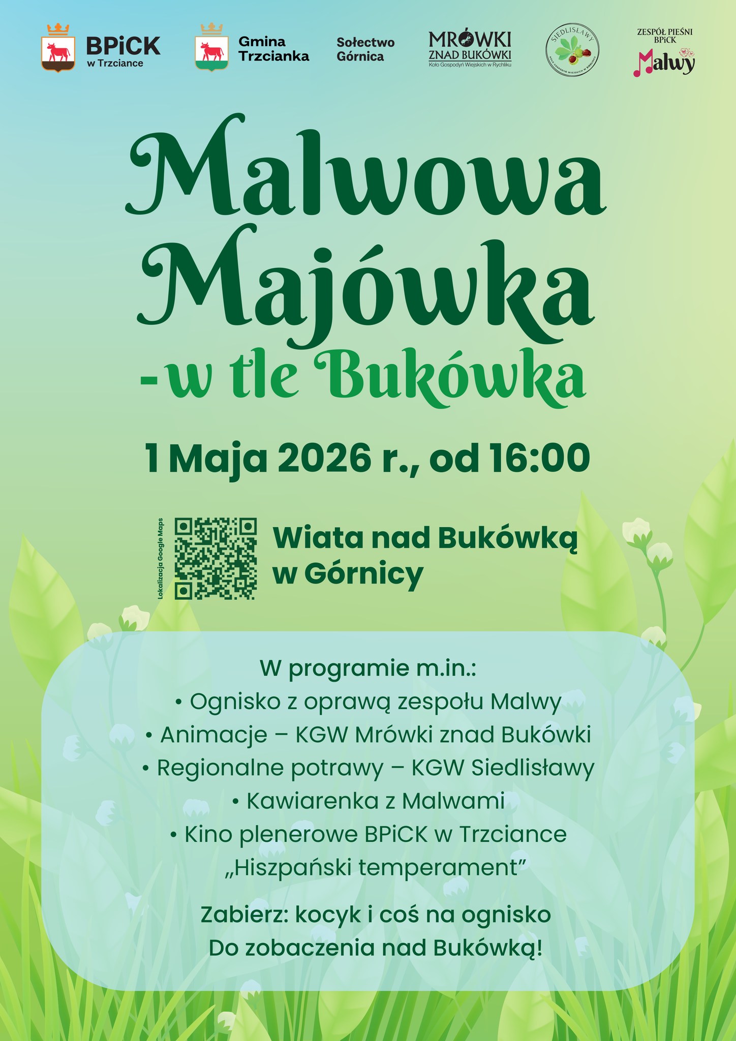 BPICK w&nbsp;Trzciance Gmina Trzcianka Sołectwo G&oacute;rnica MR&Oacute;WKI ZNAD BUK&Oacute;WKI Koło Gospodyń Wiejskich w&nbsp;Rychliku SIEDLISLAWY ZESP&Oacute;Ł PIEŚNI BPICK Malwy Malwowa Maj&oacute;wka -w tle Buk&oacute;wka 1 Maja 2026 r., od 16:00 Wiata nad Buk&oacute;wką w&nbsp;G&oacute;rnicy W programie m.in.: - Ognisko z&nbsp;oprawą zespołu Malwy - Animacje - KGW Mr&oacute;wki znad Buk&oacute;wki - Regionalne potrawy - KGW Siedlisławy - Kawiarenka z&nbsp;Malwami - Kino plenerowe BPICK w&nbsp;Trzciance ,,Hiszpański temperament" Zabierz: kocyk i&nbsp;coś na&nbsp;ognisko Do zobaczenia nad Buk&oacute;wką!