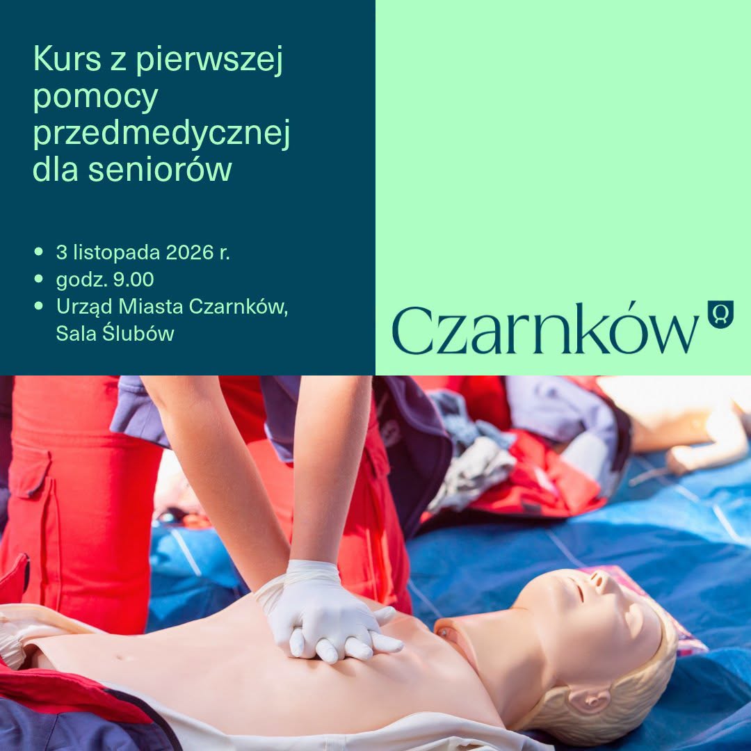 Kurs z&nbsp;pierwszej pomocy przedmedycznej dla senior&oacute;w &bull; 3 listopada 2026 r. godz. 9.00 &bull; Urząd Miasta Czarnk&oacute;w, Sala Ślub&oacute;w Czarnk&oacute;w