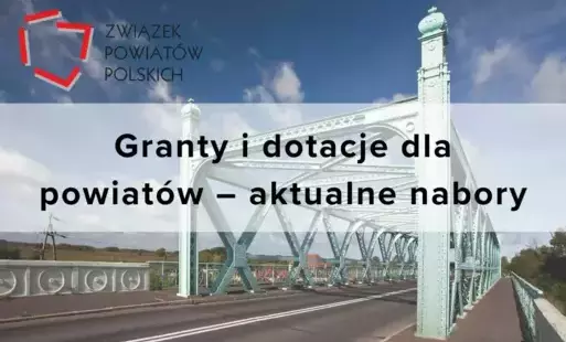 Zdjęcie do Granty i dotacje dla powiat&oacute;w &ndash; aktualne nabory