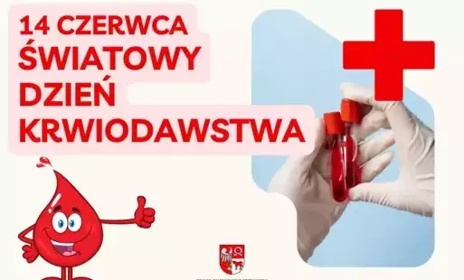 14 czerwca Światowy Dzień Krwiodawstwa