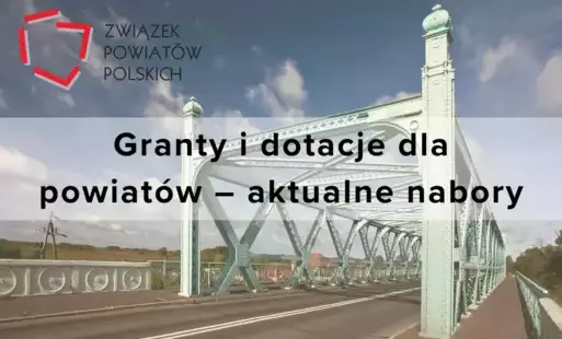Granty i dotacje dla powiatów – aktualne nabory