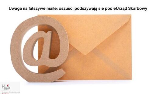 Zdjęcie do Uwaga na fałszywe maile: oszuści podszywają sie pod eUrząd Skarbowy