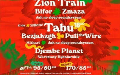 16-18 sierpnia 2024 Jezioro Logo/Trzcianka X Edycja Festiwalu TRZCIAMAJKA 16.08 PIĄTECZEK 19:00 Zion Train Bifor Zmaza Jah no sleep soundsystem 17.08 SOBOTA! 18:00 Tabu Bezjahzgh  PulltheWire Mithari Jah no sleep soundsystem Djembe Planet Warsztaty Bębnia
