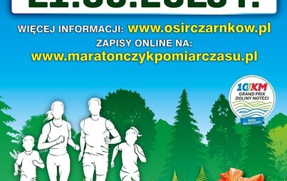 BIEG PO KWIAT PAPROCI BIEGI 5 KM, 10 KM BIEGI DLA DZIECI, MARSZ NW START i META NADLEŚNICTWO SARBIA 21.06.2026 r. WIĘCEJ INFORMACJI: www.osirczarnkow.pl ZAPISY ONLINE NA: www.maratonczykpomiarczasu.pl ZAPRASZAJĄ OSIR Czarnków Czarnków  POWIAT CZARNKOWSKO-